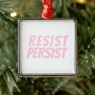 Resist Persist hellrosa Weihnachten Ornament Aus Metall