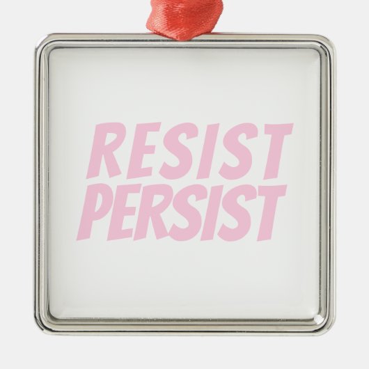 Resist Persist hellrosa Weihnachten Ornament Aus Metall (Vorne)
