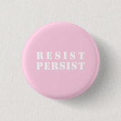 "Resist Persist" hellrosa Weiß Button (Vorderseite)