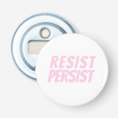 "Resist Persist" hellrosa Weiß Flaschenöffner (Vorderseite)