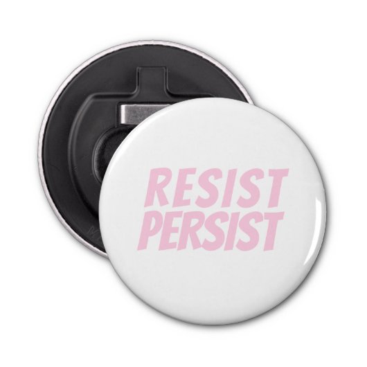 "Resist Persist" hellrosa Weiß Flaschenöffner (Vorderseite)