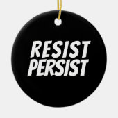 "Resist Persist" Schwarz-weiße Keramik Ornament (Vorne)