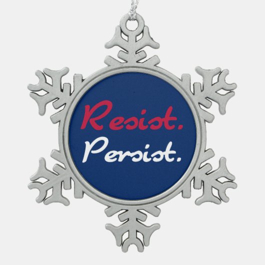 Resist Persist Snowflake Schneeflocken Zinn-Ornament (Vorderseite)