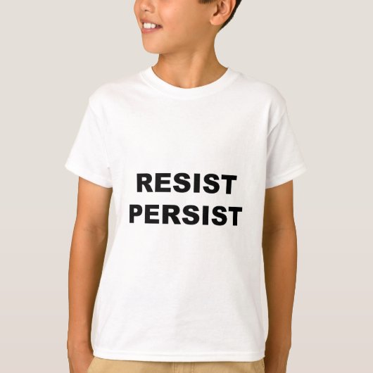 RESIST PERSIST T-Shirt (Vorderseite)