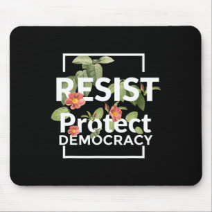 Resist Protect Democracy Subtle Boho Style Floral Mousepad