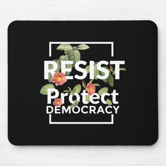 Resist Protect Democracy Subtle Boho Style Floral Mousepad (Vorne)