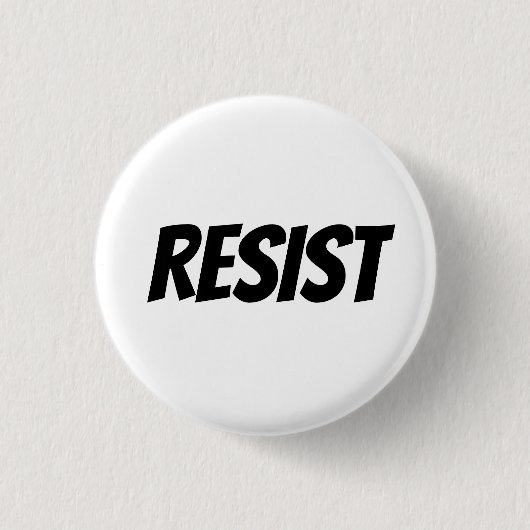 "Resist" - schwarze Buchstaben - Button (Vorderseite)