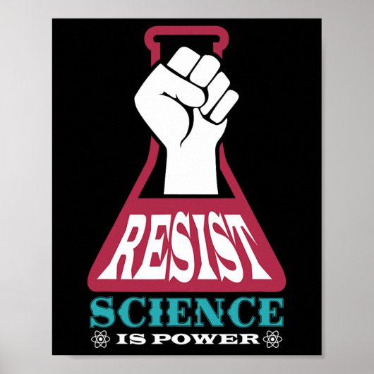 Resist Science ist Power Future Scientistry Chemis Poster (Vorne)