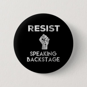 Resist Speech Byckstage Bühne Manager Crew Funny Button
