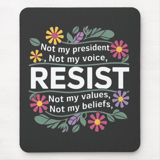 Resist subtile Anti Trump Blumenprotest Mousepad (Vorne)