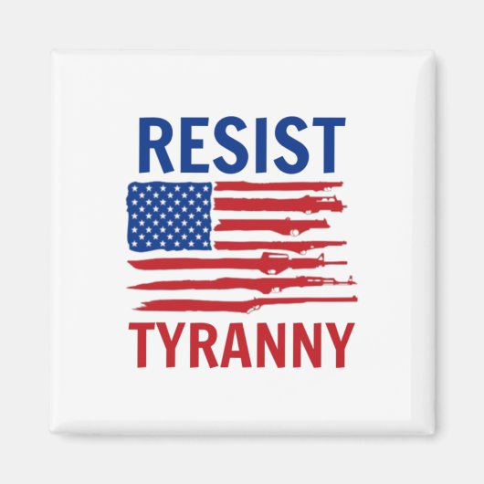 Resist Tyranny Republikaner Konservative 2. Änderu Magnet (Vorne)