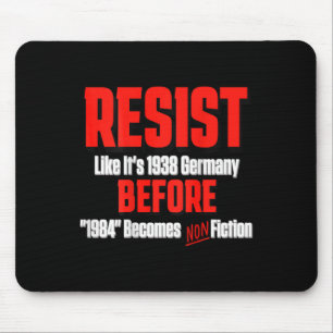Resist wie es ist 1938 vor Orwell 1984 ist non-Fi Mousepad
