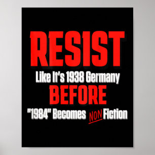 Resist wie es ist 1938 vor Orwell 1984 ist non-Fi Poster