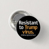 Resistent gegen das Trump-Virus. Button (Vorne & Hinten)