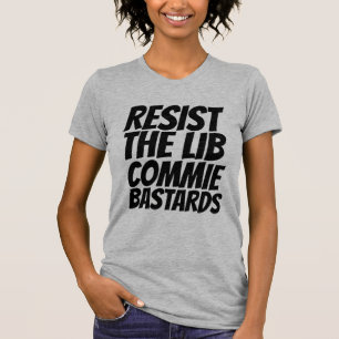RESISTIEREN DER LIBERALEN KOMMUNISTISCHEN BASTARTA T-Shirt