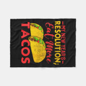 Resolution Eat More Tacos Funny New Year Holiday  Fleecedecke (Vorderseite (Horizontal))