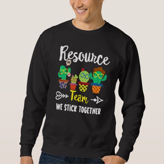 Resource Team Cactus Crew Resource Teacher Squad Sweatshirt (Vorderseite)