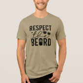 Respect The Beard Funny Design Tri-Blend Shirt (Vorderseite)