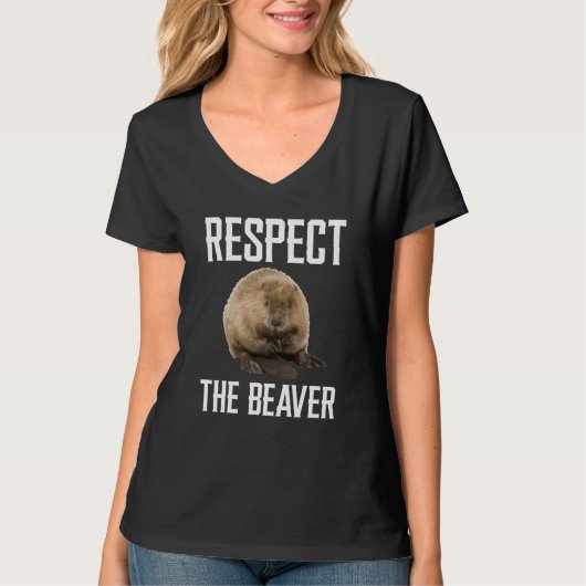 Respect The Beaver Wild Animal For Beaver T-Shirt (Vorderseite)