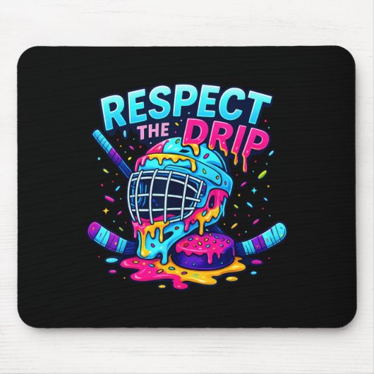 Respect The Drip Ice Hockey Stick & Puck Dripn Mousepad (Vorne)
