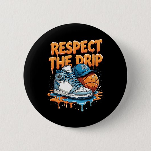 Respect The Drip Sneaker Swag Sketll Street Style  Button (Vorderseite)