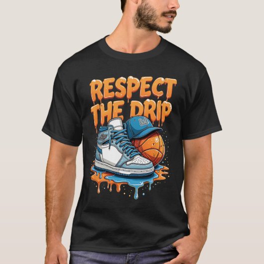 Respect The Drip Sneaker Swag Sketll Street Style  T-Shirt (Vorderseite)