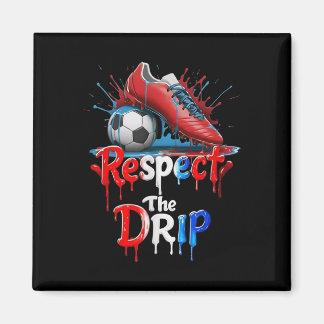 Respect The Drip Soccer Graffiti Street Style  Magnet