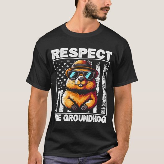 Respect The Groundhog Ground Hog Day Funny Groundh T-Shirt (Vorderseite)
