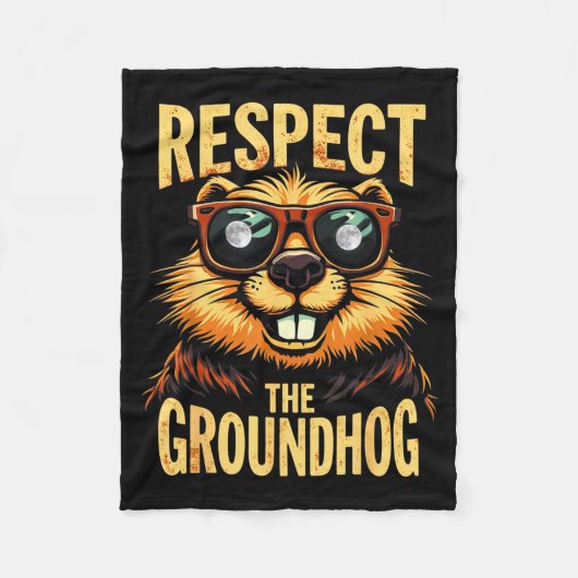 Respect The Groundhog Happy Groundhog Day _1 Fleecedecke (Vorderseite)