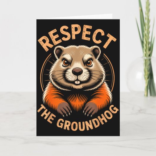 Respect The Groundhog  Karte (Vorderseite)