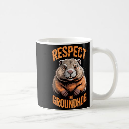 Respect The Groundhog Punxsutawney Phil Funny Holi Kaffeetasse (Rechts)