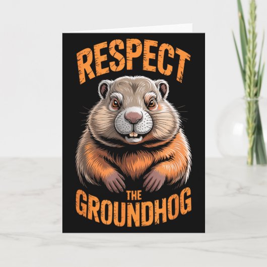 Respect The Groundhog Punxsutawney Phil Funny Holi Karte (Vorderseite)