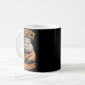 Respect the groundhog punxsutawney phil funny kaffeetasse (Vorderseite Links)