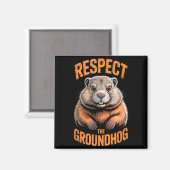 Respect the groundhog punxsutawney phil funny magnet (Vorderseite/Rückseite)