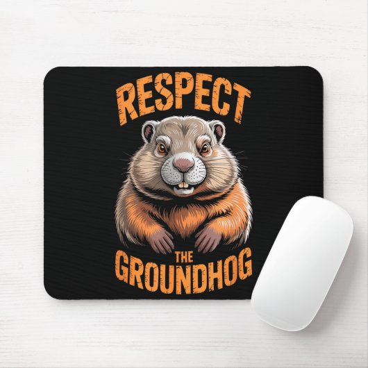Respect the groundhog punxsutawney phil funny mousepad (Mit Mouse)