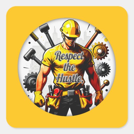Respect the Hustle Construction Worker Design – La Quadratischer Aufkleber (Vorderseite)