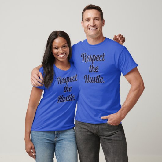Respect the Hustle Script Design – Motivational Wo T-Shirt (Unisex)