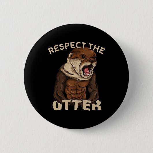 Respect The Otter - Muscular Fitness Bodybuilder A Button (Vorderseite)