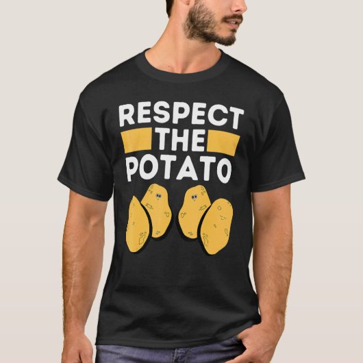 RESPECT THE POTATO Is Potato Internet Meme Potato T-Shirt (Vorderseite)