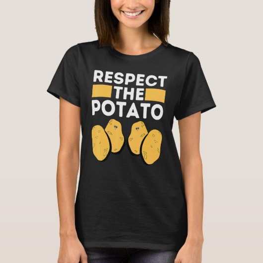 RESPECT THE POTATO Is Potato Internet Meme Potato T-Shirt (Vorderseite)