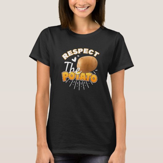 Respect The Potato  Root Vegetable Potatoes Pun T-Shirt (Vorderseite)