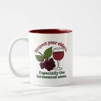 Respect Your Elders Fermented Ones Funny Wine Love Zweifarbige Tasse
