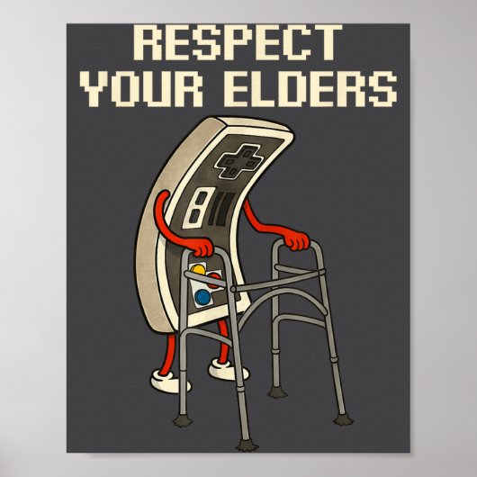 Respect Your Elders Retro Gaming Funny Gamer Contr Poster (Vorne)