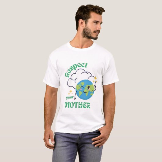 Respect Your Mother – Eco-Friendly Earth Day T-Shirt (Vorne ganz)