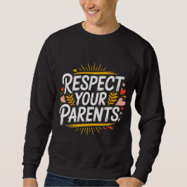 Respect Your Parents — Men’s Hoodie / Respect