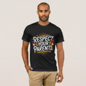 Respect Your Parents — Men’s Inspirational T-Shirt (Vorne ganz)