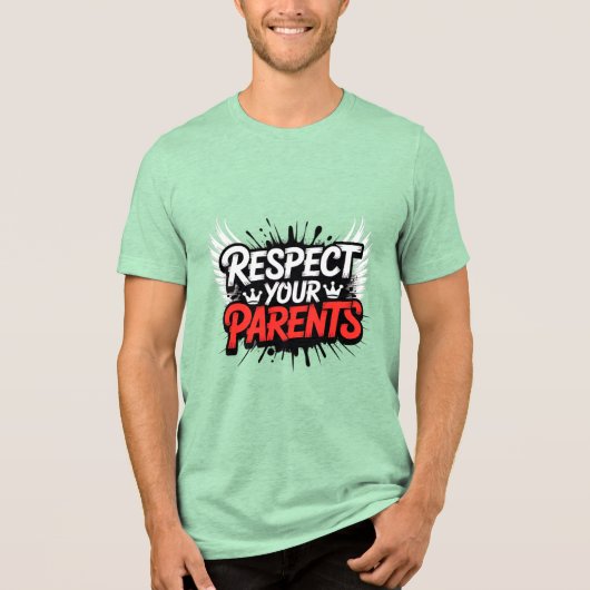 Respect Your Parents — Men’s Inspirational T-Shirt Tri-Blend Shirt (Vorderseite)