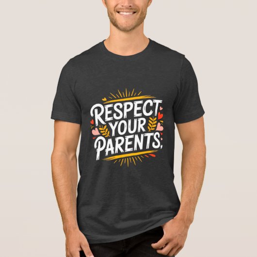 Respect Your Parents — Men’s Inspirational Tri-Blend Shirt (Vorderseite)