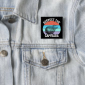 Respekt für den Capybara Funny Capybara Lover T - Button (Beispiel)