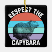 Respekt für den Capybara Funny Capybara Lover T -  Keramikornament (Vorderseite)